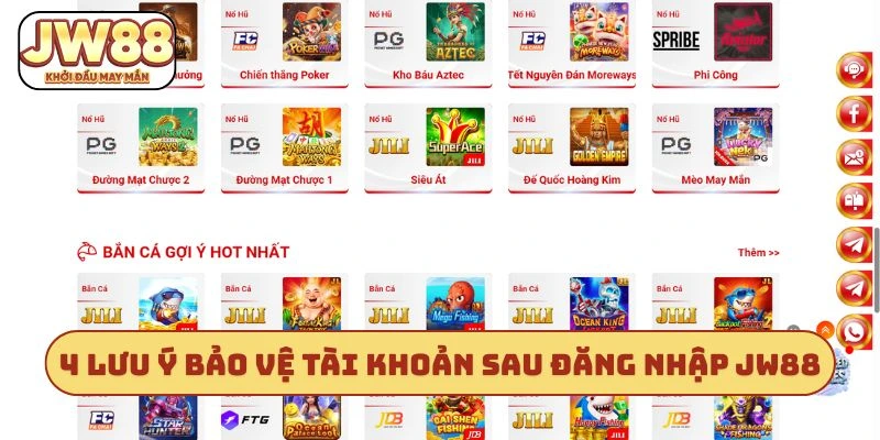 4 lưu ý bảo vệ tài khoản sau đăng nhập JW88