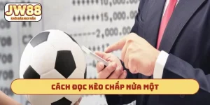 Cách đọc kèo chấp nửa một