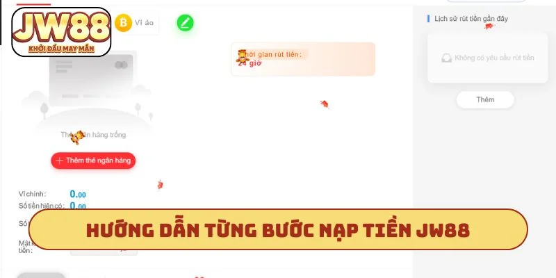 Hướng dẫn từng bước nạp tiền JW88