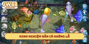 Kinh nghiệm bắn cá không lỗ