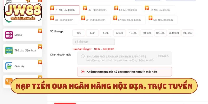 Nạp tiền JW88 qua ngân hàng nội địa, trực tuyến