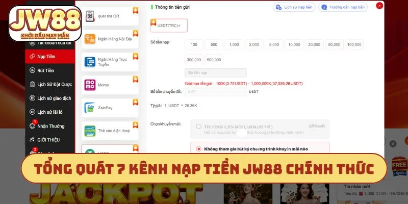 Tổng quát 7 kênh nạp tiền JW88 chính thức